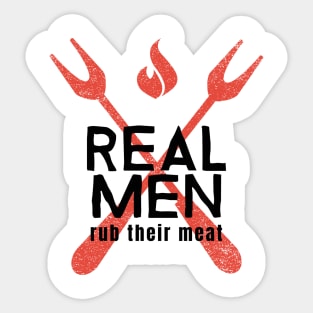 Real men rub their meat Sticker